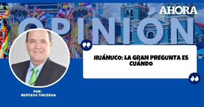 Huánuco: la gran pregunta es cuándo