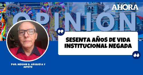 Sesenta años de vida institucional negada