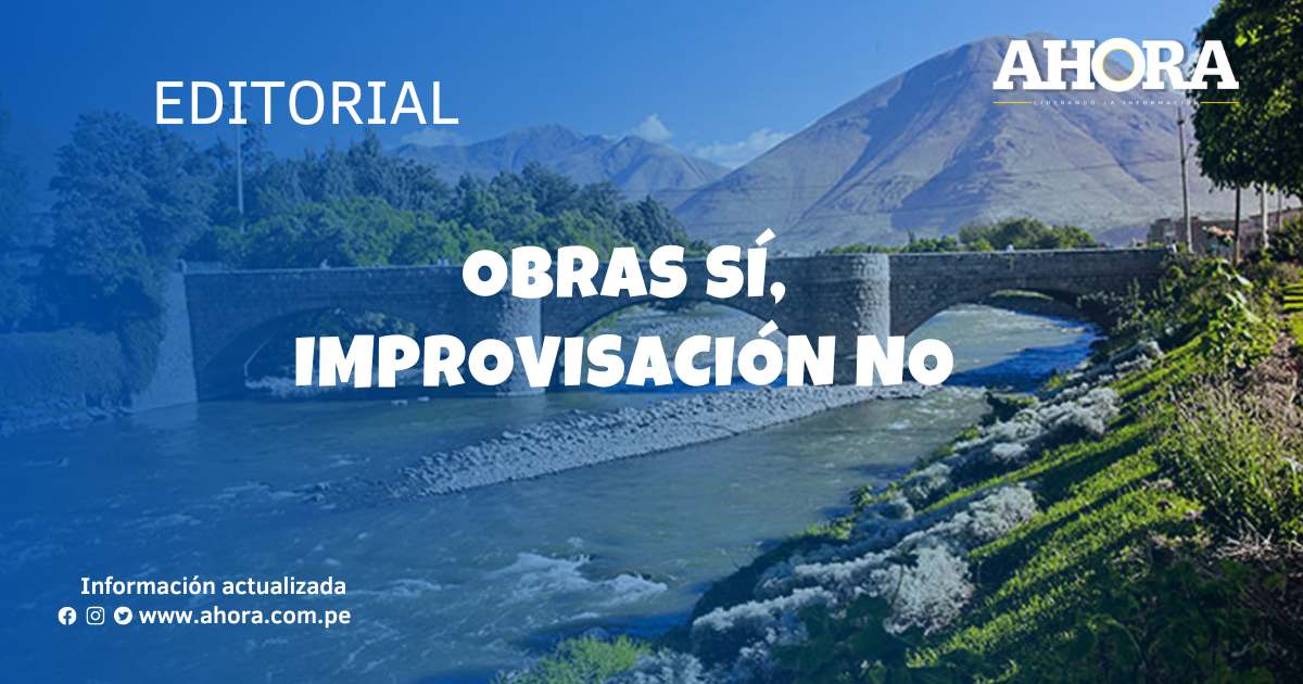 Obras sí, improvisación no