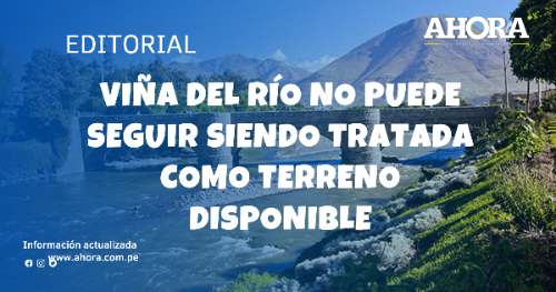 Viña del Río no puede seguir siendo tratada como terreno disponible