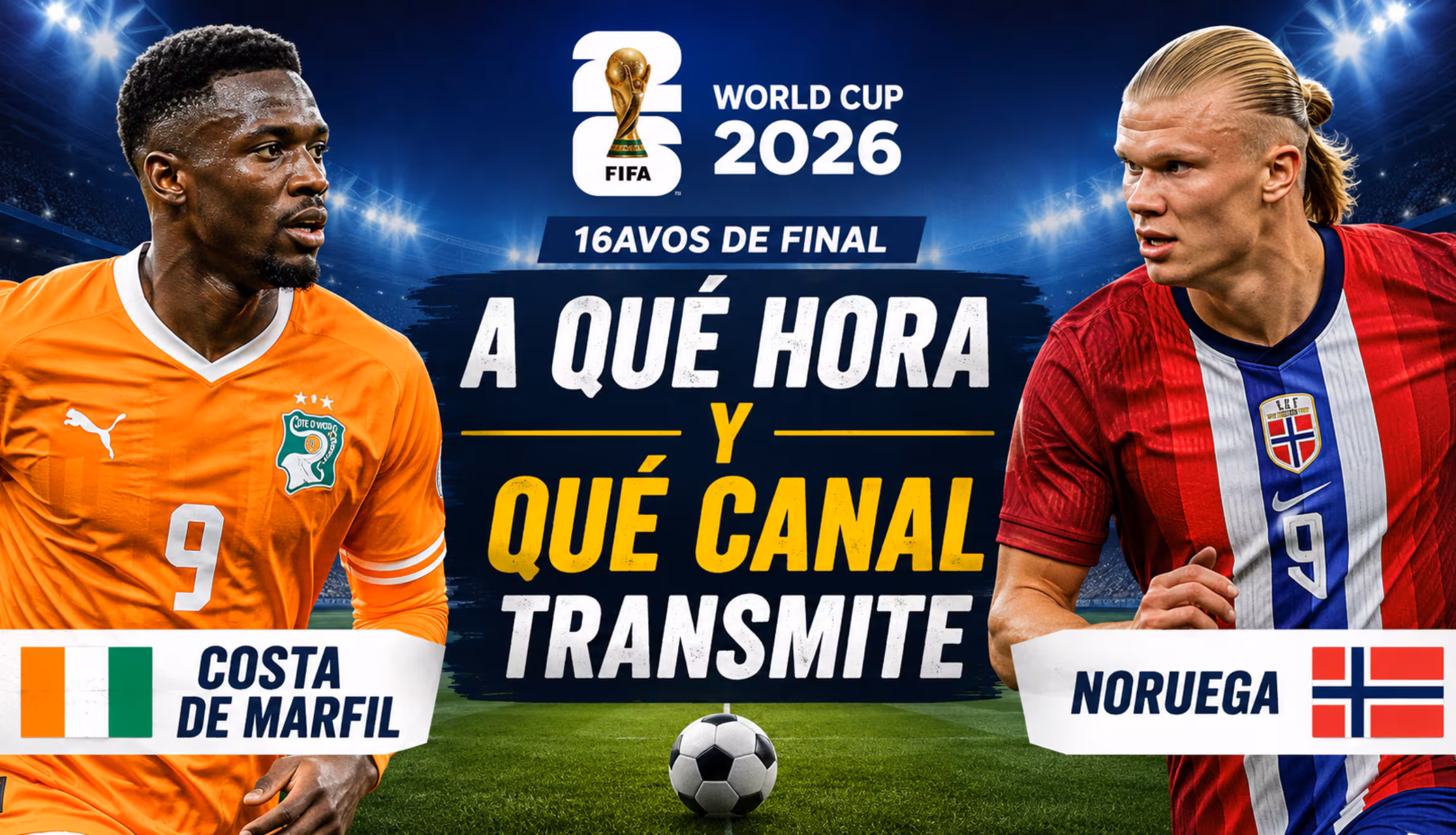 Costa de Marfil vs. Noruega: previa del partido por el Mundial 2026