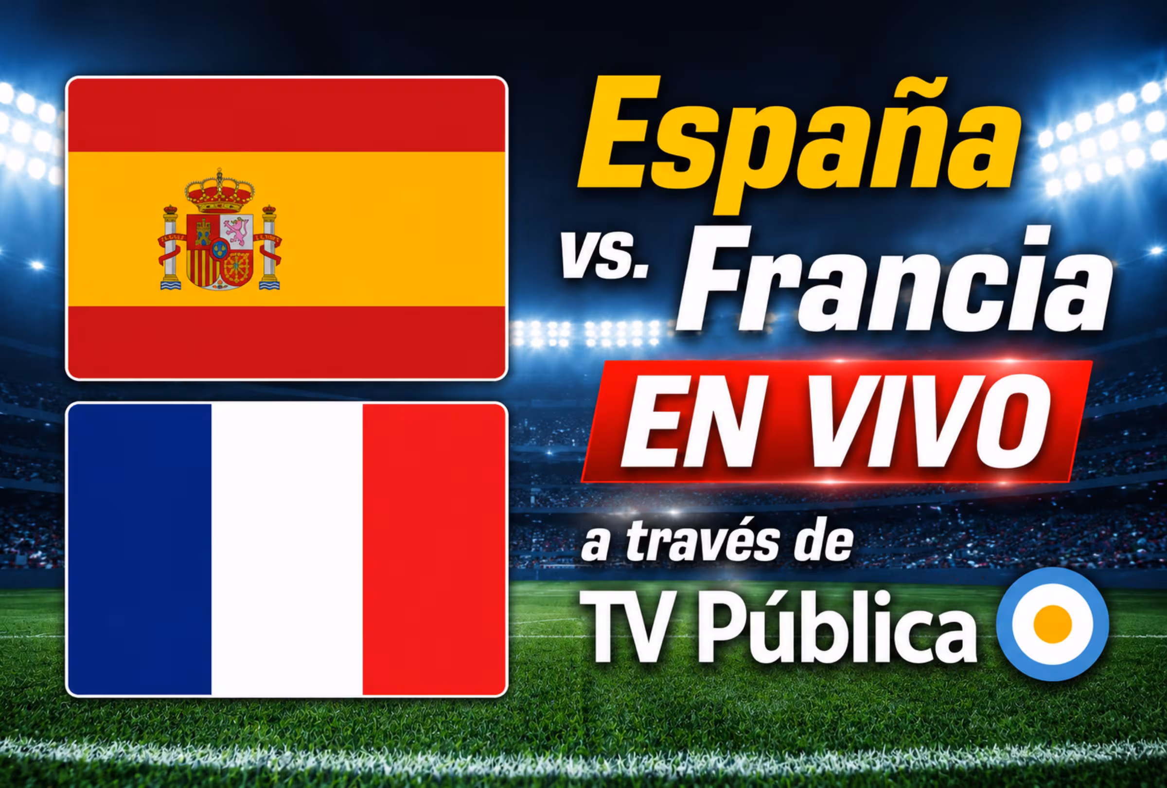 España 2-0 Francia: Oyarzabal y Porro meten a La Roja en la final del Mundial 2026