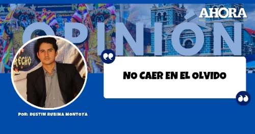NO CAER EN EL OLVIDO