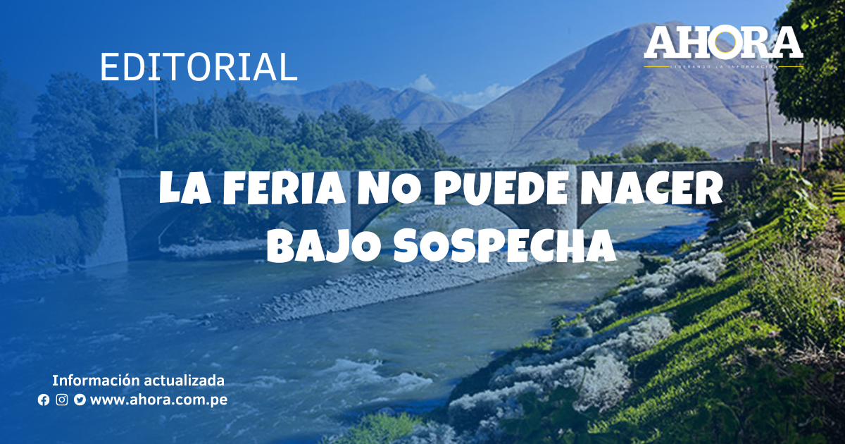 La feria no puede nacer bajo sospecha