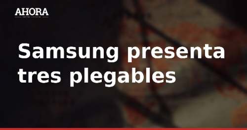 Samsung presenta tres plegables: Fold8, Fold8 Ultra y Flip8 para distintos usuarios