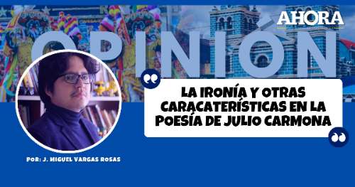 La ironía y otras caracaterísticas en la poesía de Julio Carmona