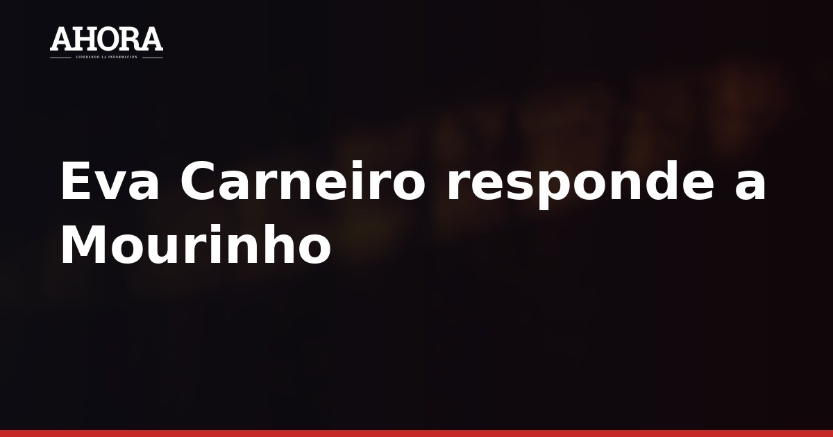 Eva Carneiro responde a Mourinho por su 'hija de puta' en documental
