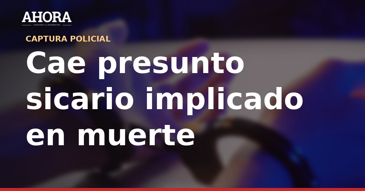 PNP captura a presunto sicario implicado en ataque mortal en Los Olivos