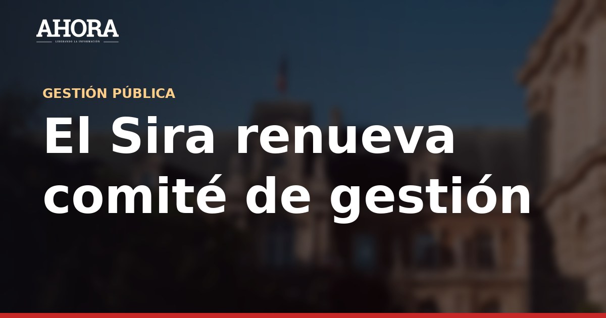 El Sira renueva comité de gestión con representantes institucionales en Atalaya