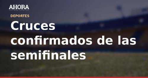 Semifinales de la Copa de la Liga 2026: cruces confirmados y fechas de ida y vuelta