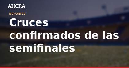 Semifinales de la Copa de la Liga 2026: cruces confirmados y fechas de ida y vuelta