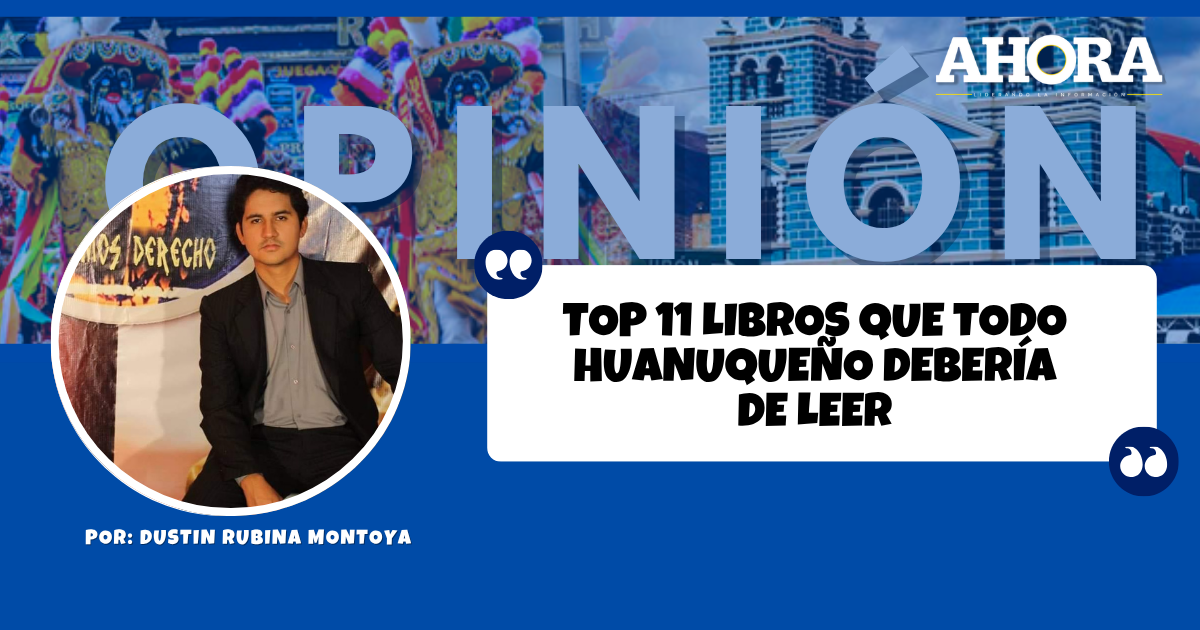 TOP 11 LIBROS QUE TODO HUANUQUEÑO DEBERÍA DE LEER