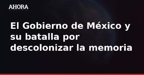 Sheinbaum propone renombrar el Paso de Cortés: ¿reparar la memoria o distraer?