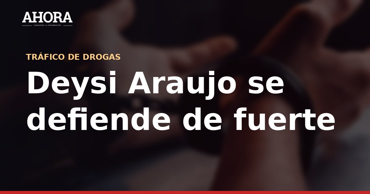 Deysi Araujo se defiende de investigación por presunto lavado de activos: "No tengo nada que ver con el narcotráfico"