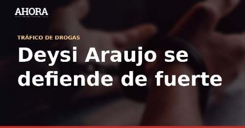 Deysi Araujo se defiende de investigación por presunto lavado de activos: "No tengo nada que ver con el narcotráfico"