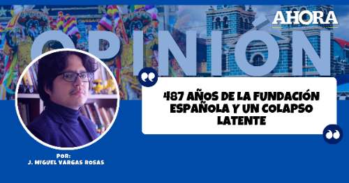 487 años de la fundación española y un colapso latente