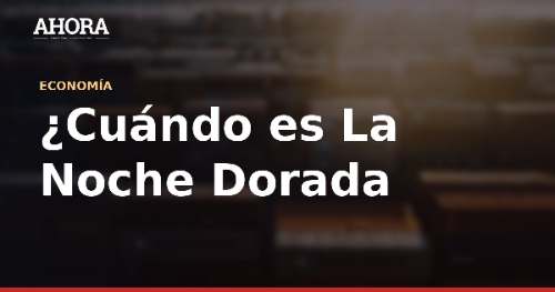 La Noche Dorada 2 anuncia fecha y cartelera internacional