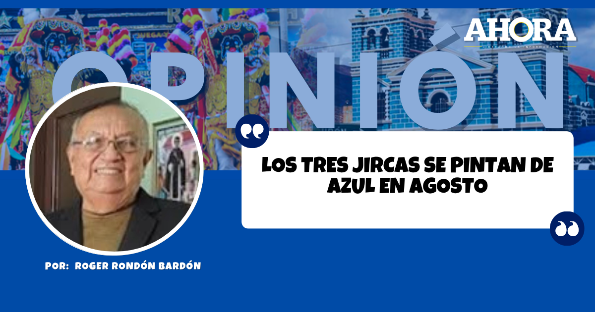 LOS TRES JIRCAS SE PINTAN DE AZUL EN AGOSTO