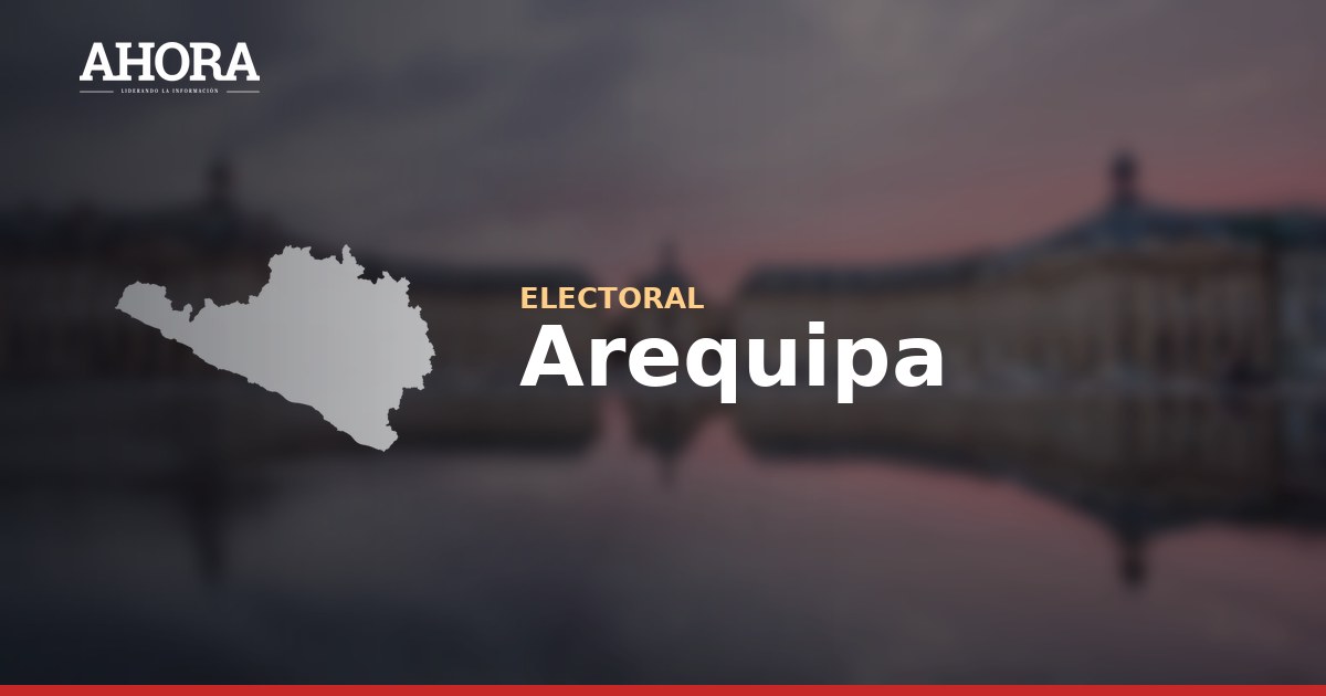 Elecciones 2026 en Arequipa: Fuerza Arequipeña y Ahora Nación acumulan la mayor cantidad de tachas