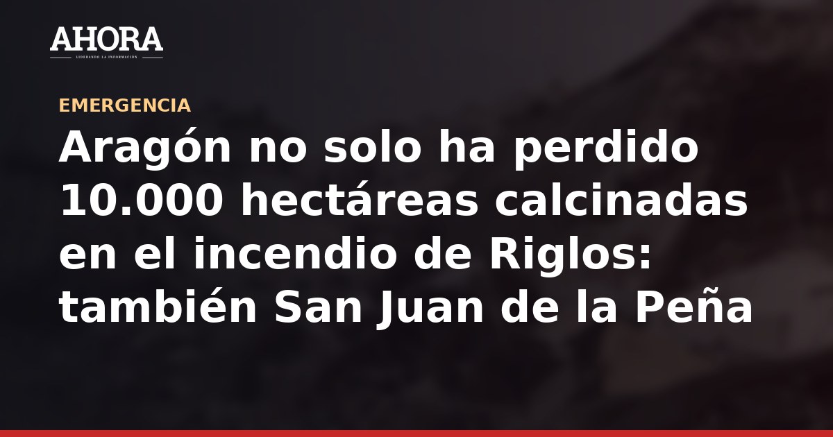Incendio de Riglos amenaza los monasterios de San Juan de la Peña: 10.000 hectáreas calcinadas