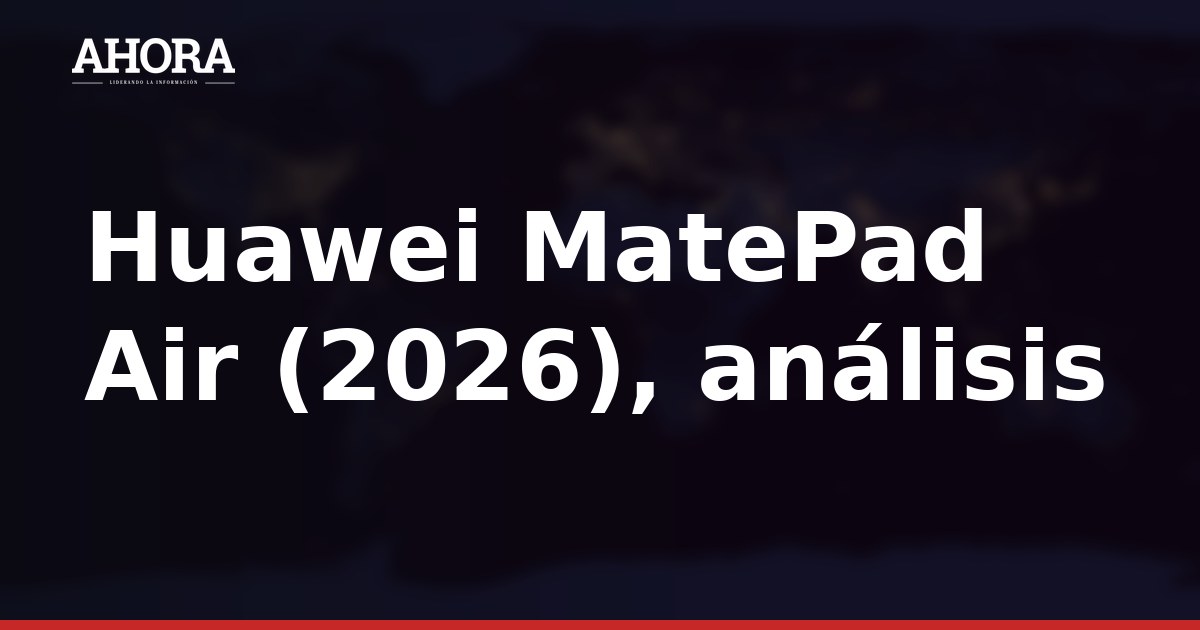 Huawei MatePad Air (2026): análisis del salto a OLED PaperMatte en un tablet ligero