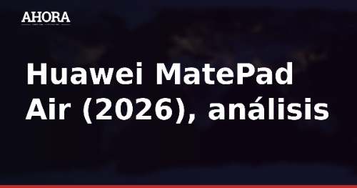 Huawei MatePad Air (2026): análisis del salto a OLED PaperMatte en un tablet ligero
