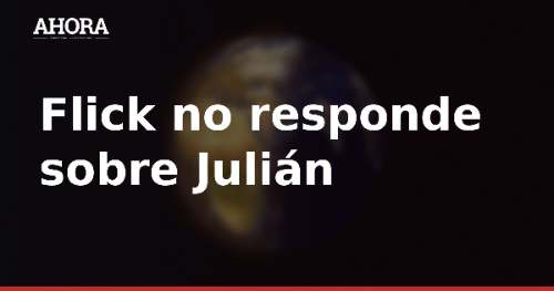 Flick no responde sobre Julián Álvarez y abre la puerta a Balde y Koundé
