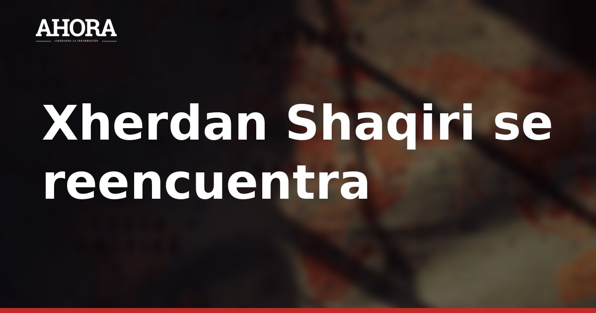 Shaqiri se reencuentra con el Barça tras el fatídico 4-0 en Liverpool
