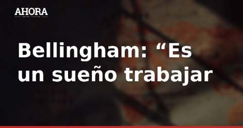 Bellingham: “Es un sueño trabajar con un entrenador como Mourinho”