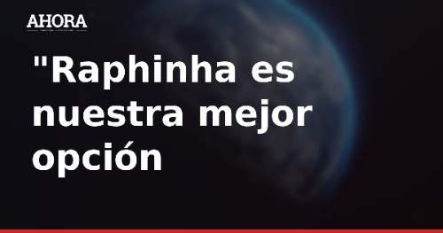 Flick ratifica a Raphinha como 'nueve' y asegura que Gabriel Jesús está listo