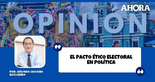 EL PACTO ÉTICO ELECTORAL EN POLÍTICA