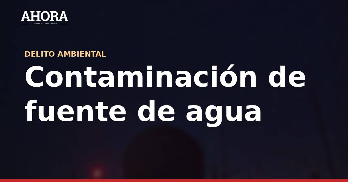 Agua con arsénico en Pachabamba: cierran captación y exigen atención para niños intoxicados