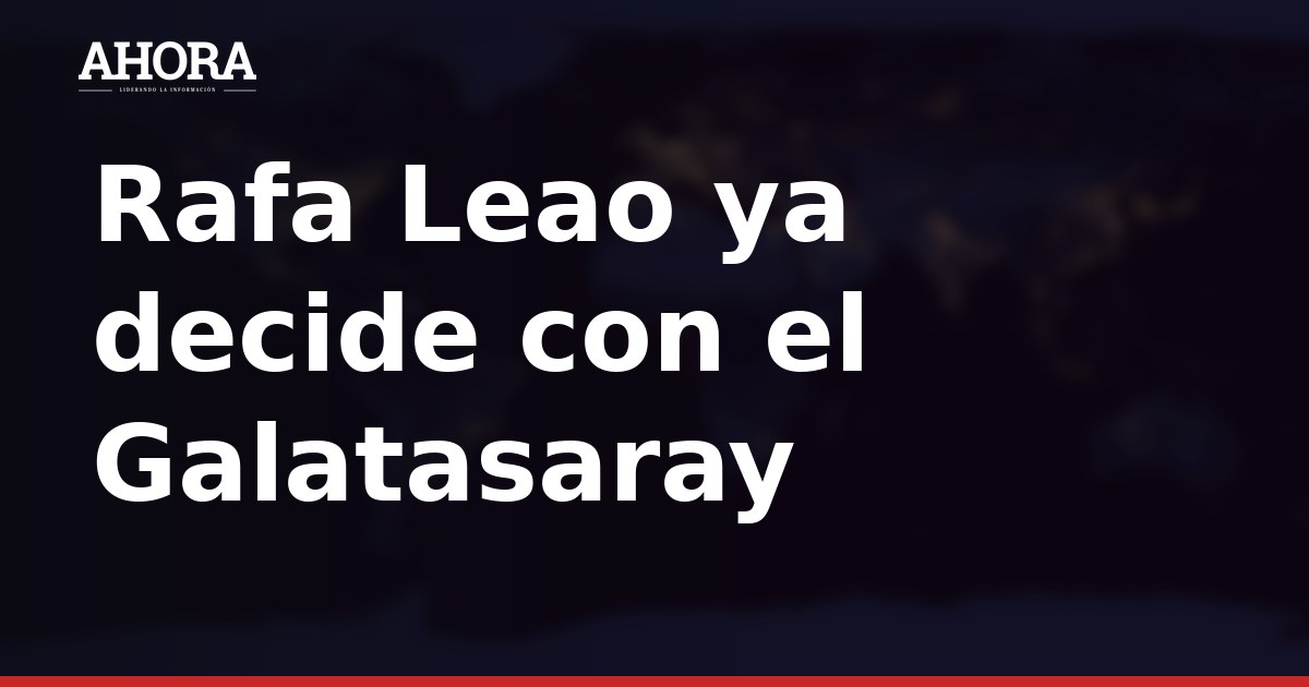 Rafa Leao debutó con el Galatasaray y fue decisivo en el triunfo ante el Basaksehir