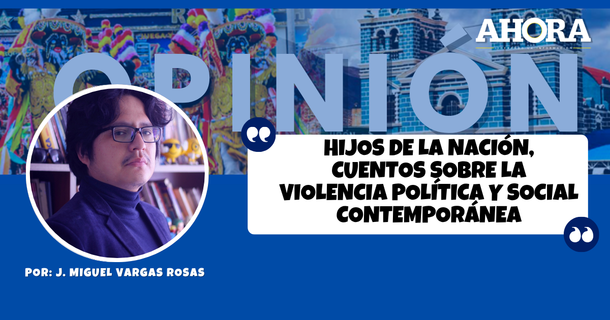 Hijos de la nación, cuentos sobre la violencia política y social contemporánea