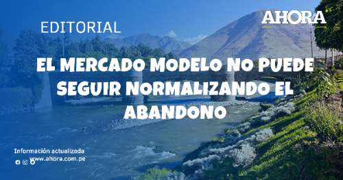 El Mercado Modelo no puede seguir normalizando el abandono