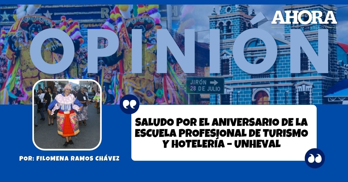 Saludo por el aniversario de la Escuela Profesional de Turismo y Hotelería – UNHEVAL