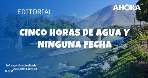 Cinco horas de agua y ninguna fecha