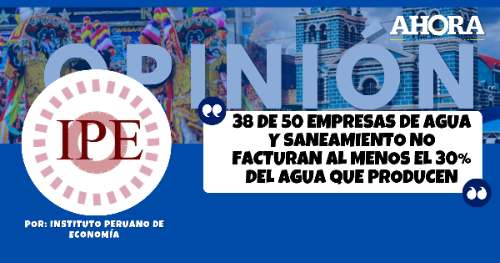 38 de 50 empresas de agua y saneamiento no facturan al menos el 30% del agua que producen