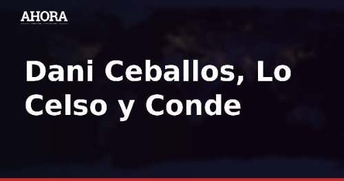 Dani Ceballos, Lo Celso y Conde entran en la lista del Betis para Lille
