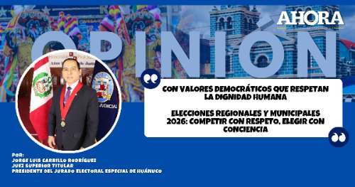 CON VALORES DEMOCRÁTICOS QUE RESPETAN LA DIGNIDAD HUMANA ELECCIONES REGIONALES Y MUNICIPALES 2026: COMPETIR CON RESPETO, ELEGIR CON CONCIENCIA