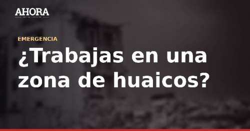 Trabajadores en zonas de huaicos: qué medidas deben exigir a su empleador ante El Niño