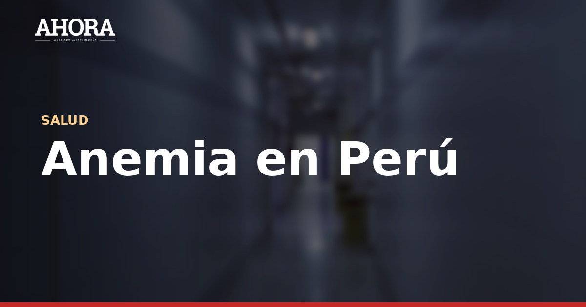 Anemia infantil en Perú: 34,9% de niños de 6 a 35 meses la padece, según INEI