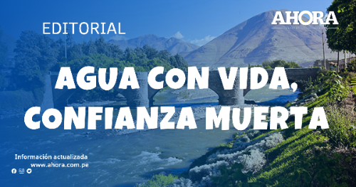 Agua con vida, confianza muerta