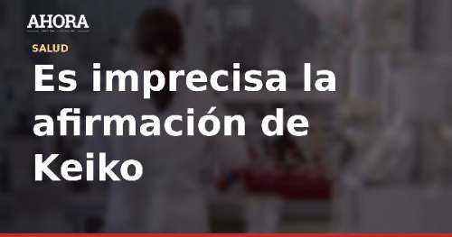PerúCheck: imprecisa la cifra de 40% de anemia atribuida a Keiko Fujimori