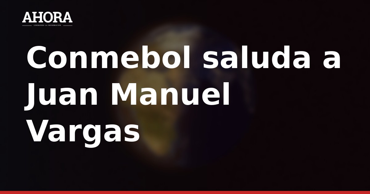 Conmebol saluda a Juan Manuel Vargas por su cumpleaños y recuerda sus goles con Perú