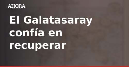 El Galatasaray confía en recuperar a Osimhen para el duelo ante el Barça