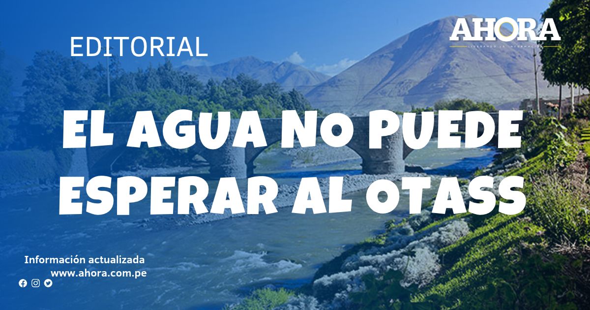 El agua no puede esperar al OTASS