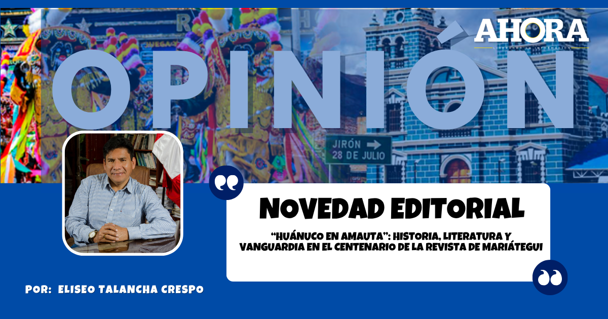 NOVEDAD EDITORIAL - “HUÁNUCO EN AMAUTA”: HISTORIA, LITERATURA Y VANGUARDIA EN EL CENTENARIO DE LA REVISTA DE MARIÁTEGUI
