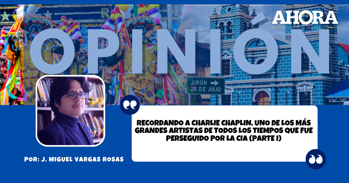 Recordando a Charlie Chaplin, uno de los más grandes artistas de todos los tiempos que fue perseguido por la CIA (Parte I)