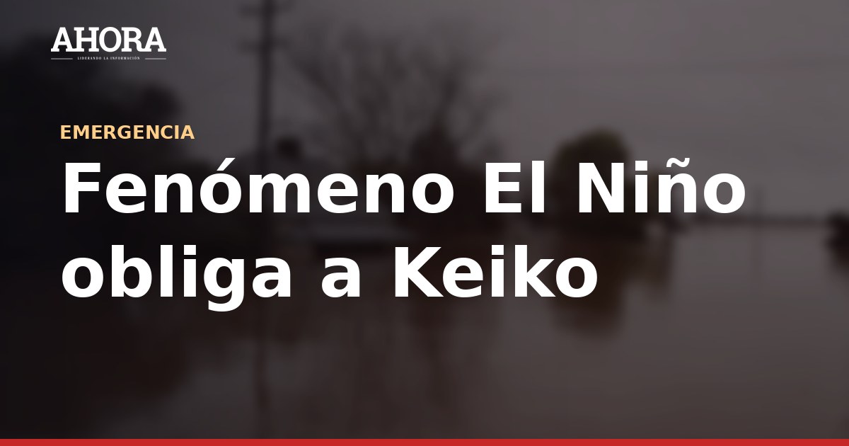 Gobierno de Keiko Fujimori asigna regiones a ministros para atender emergencias por El Niño